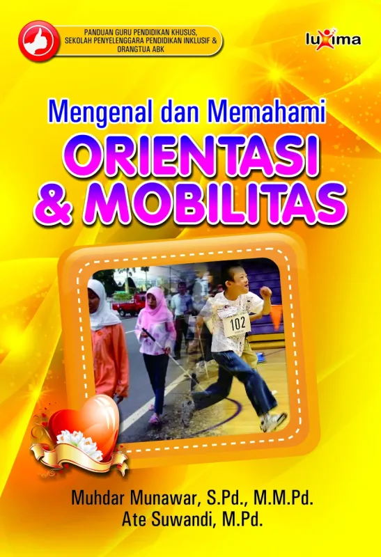 Mengenal dan Memahami Orientasi & Mobilitas