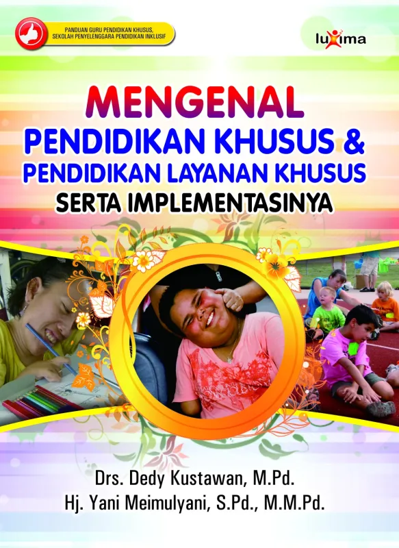 Mengenal Pendidikan Khusus, Pendidikan Layanan Khusus dan Implementasinya