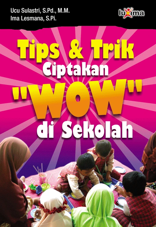 Tips & Trik Ciptakan 'WOW' di sekolah