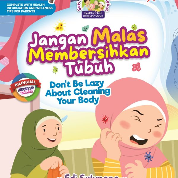Seri Perilaku Anak Sehat: Jangan Malas Membersihkan Tubuh