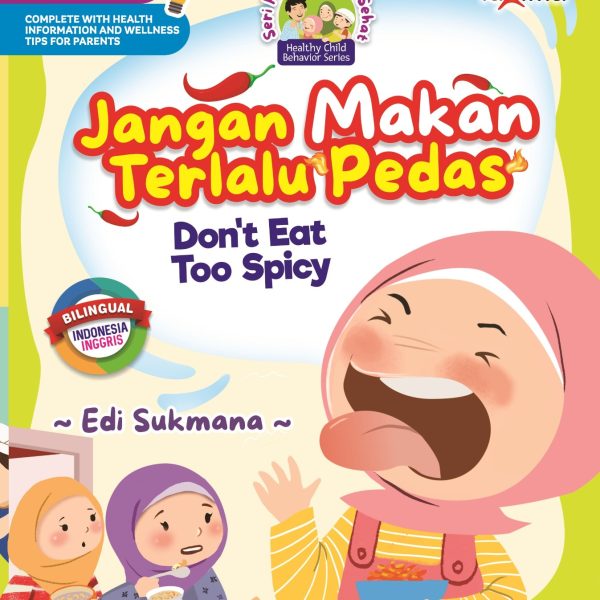 Seri Perilaku Anak Sehat : Jangan Makan Terlalu Pedas
